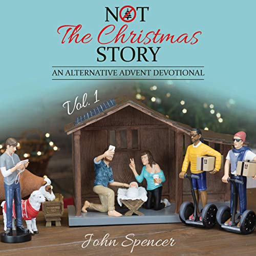 Not the Christmas Story, Volume 1 by John Spencer episode artwork