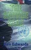  The Savage Seas (International Marine Police, Band 2)