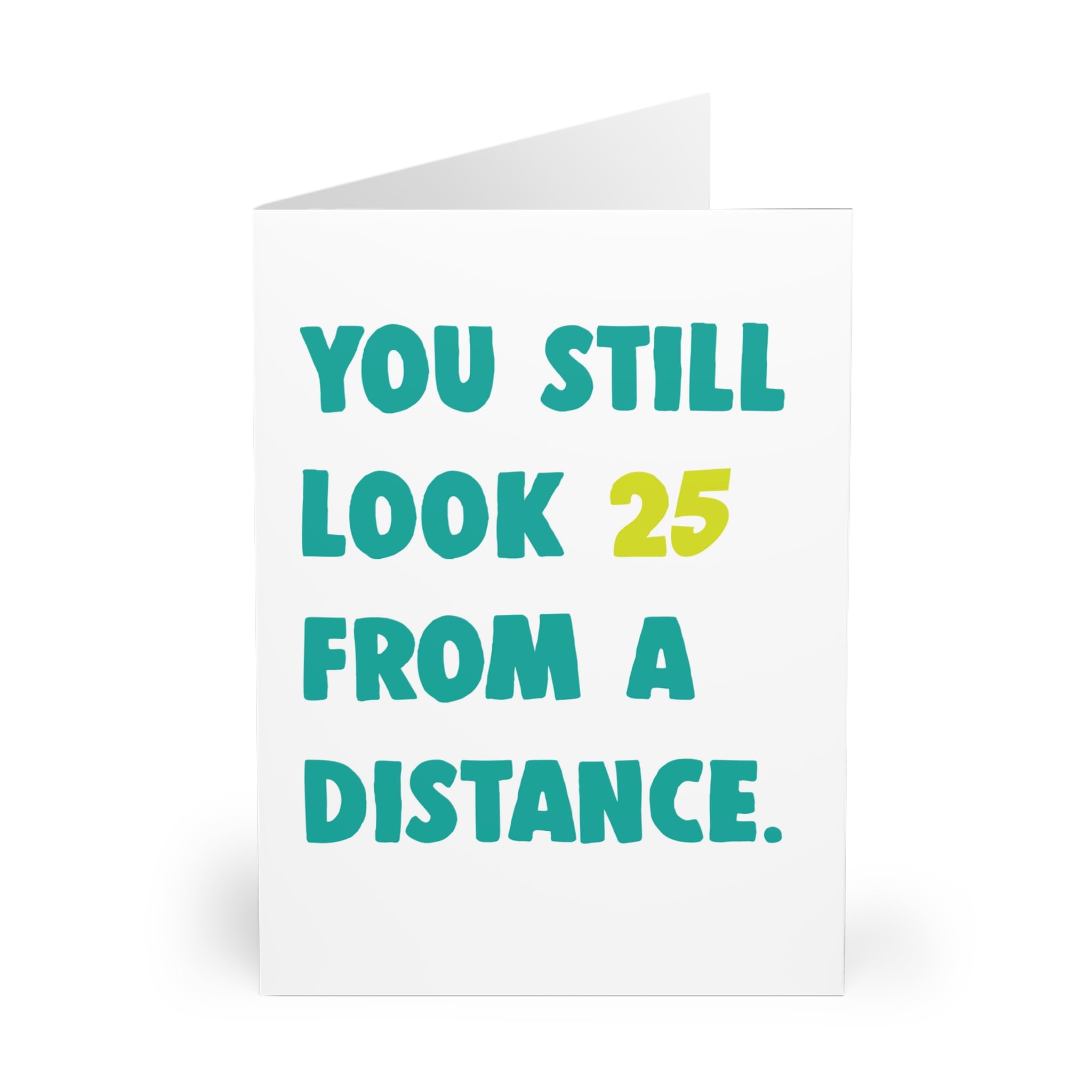 Biglietto Di Auguri Divertente Per Compleanno Amica - "Look 25 From A Distance" - Old English Company - 2