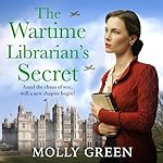Cover of The Wartime Librarian’s Secret