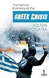The Political Economy of the Greek Crisis