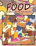 Food Coloring Book For Adults ( in Large Print) (The Stress Relieving Adult Coloring Pages)