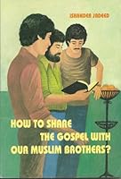 How to Share the Gospel with Our Muslim Brothers? B005FXDI24 Book Cover