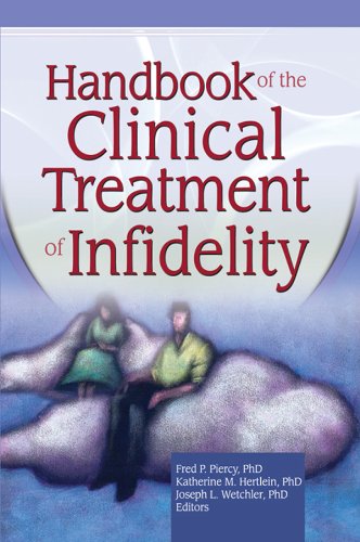 Handbook of the Clinical Treatment of Infidelity      1st Edition, Kindle Edition