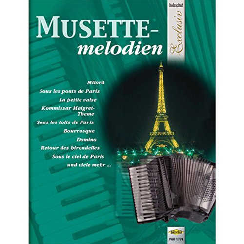 Musettemelodien aus der Reihe "Holzschuh-Exclusiv" für Akkordeon