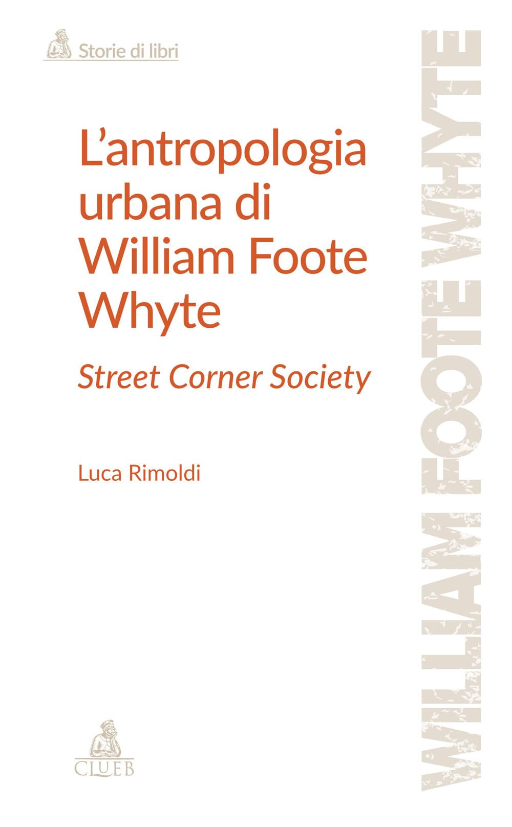 Antropologia Urbana Di William Foote Whyte. Street Corner Society - 4