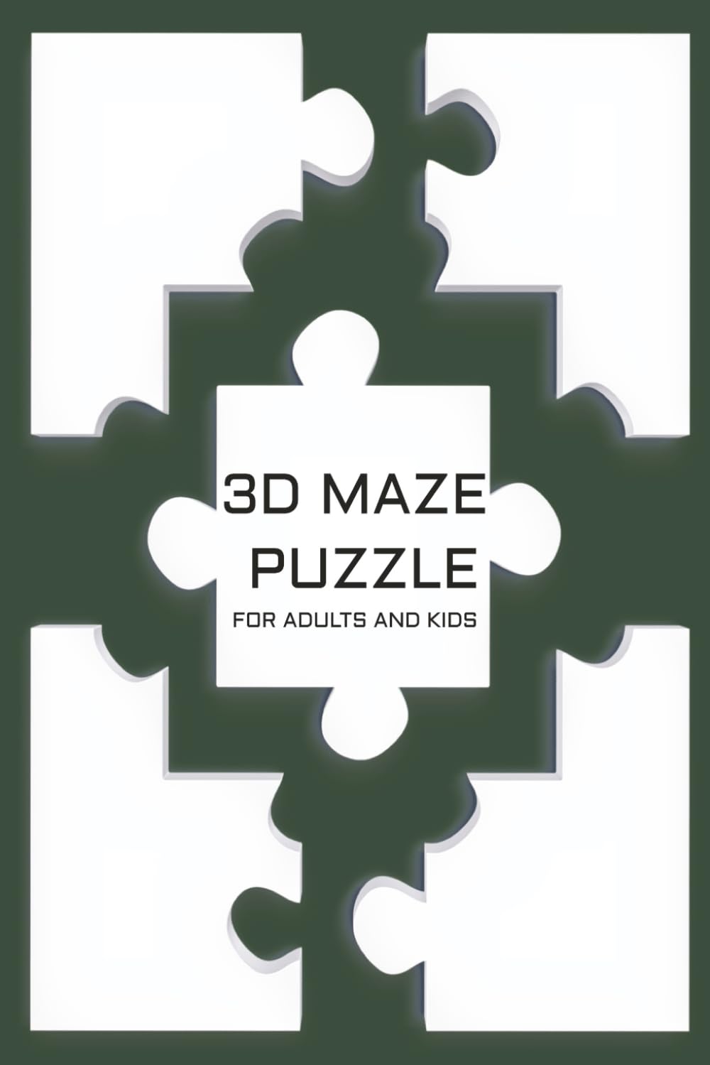 3D Maze Puzzle Book: 3D Maze Puzzles Perfect for Adults, Teens, or even Children | 6x9 inches, 110 pages | 50+ Puzzles ... Gift for Vacations, Holidays, and Free Times