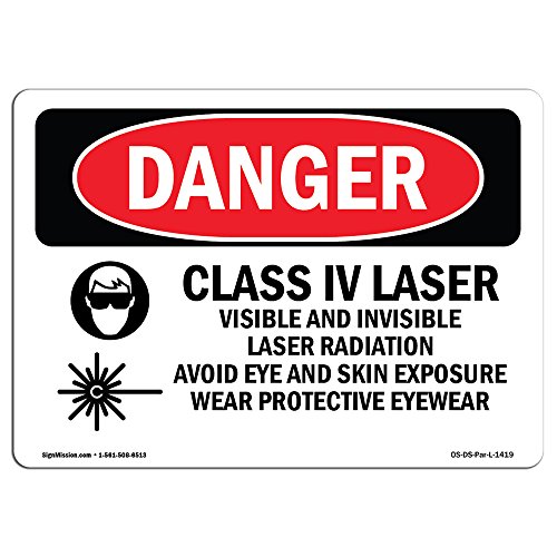 OSHA Danger Sign - Class Iv Laser Visible and Invisible | Decal | Protect Your Business, Construction Site, Warehouse & Shop Area | Made in The USA