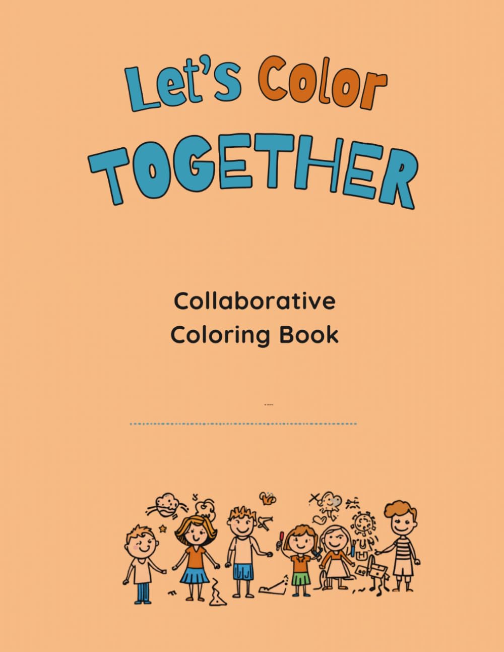 Let's Color Together: Collaborative Coloring Book