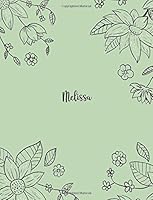 Melissa: 110 Ruled Pages 55 Sheets 8.5x11 Inches Pencil draw flower Green Design for Notebook / Journal / Composition with Lettering Name, Melissa 1723585084 Book Cover