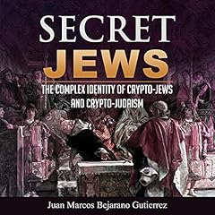 Secret Jews Audiolibro Por Dr. Juan Marcos Bejarano-Gutierrez arte de portada