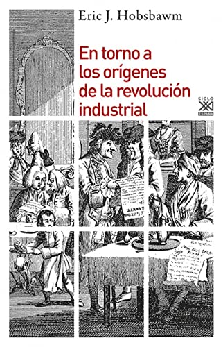En torno a los orígenes de la revolución industrial: 993 (Siglo XXI de España General)