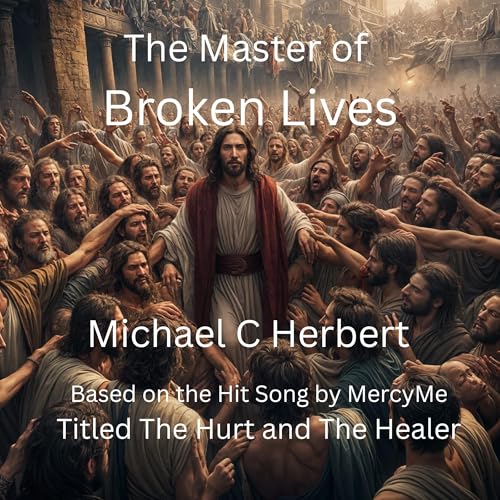The Master of Broken Lives (Written by Michael C Herbert) episode artwork