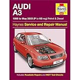 Audi A3 Petrol and Diesel Service and Repair Manual: 1996 to 2003 (Haynes Service and Repair Manuals