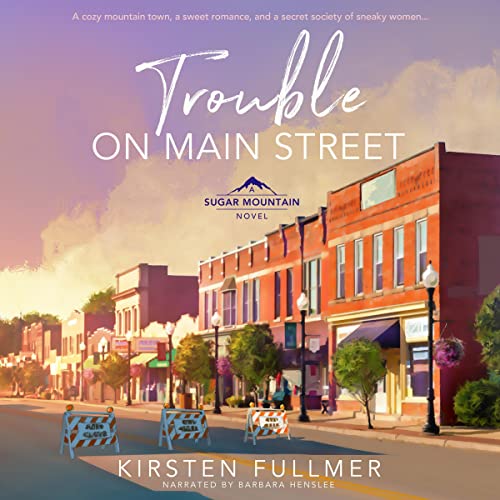 Trouble on Main Street Sugar Mountain, Book 1 (Audible