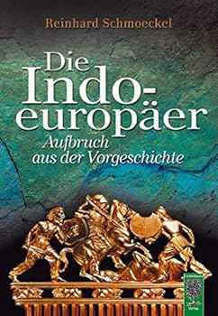 Paperback Die Indoeuropäer: Aufbruch aus der Vorgeschichte [German] Book