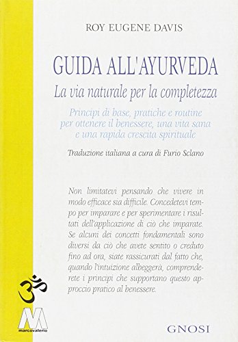 Guida all'ayurveda. La via naturale della consapevolezz