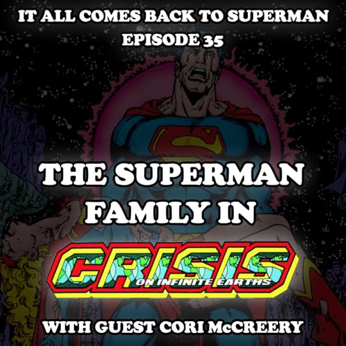 Episode 35 - The Superman Family in Crisis