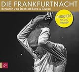 Die Frankfurtnacht: Panikherz. Das Live-Dokument - Benjamin von Stuckrad-Barre