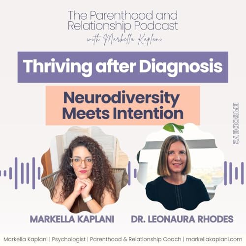 『Family Culture in a Neurodivergent Home | Intentional Parenting with ADHD or Autism | with Dr. Leonaura Rhodes | Ep. 72』のカバーアート
