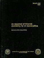 An Appraisal of Minerals Availability for 34 Commodities (Bulletin (Bureau of Mines), 692) B000AV3FXI Book Cover