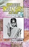 Good Little Indian Girls and Stuff: From Fat to Fab