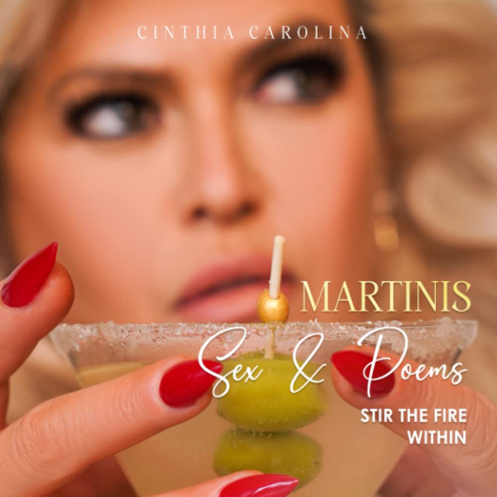 Martinis, Sex & Poems: Stir The Fire Within