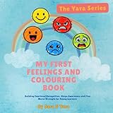  My First Feelings and Colouring Book: Building Emotional Recognition, Shape Awareness and Fine Motor Strength for Young Learners