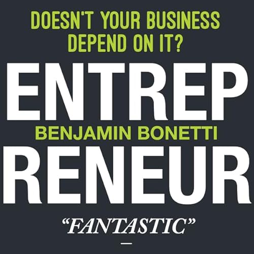 Couverture de Entrepreneur: Doesn't Your Business Depend On It?