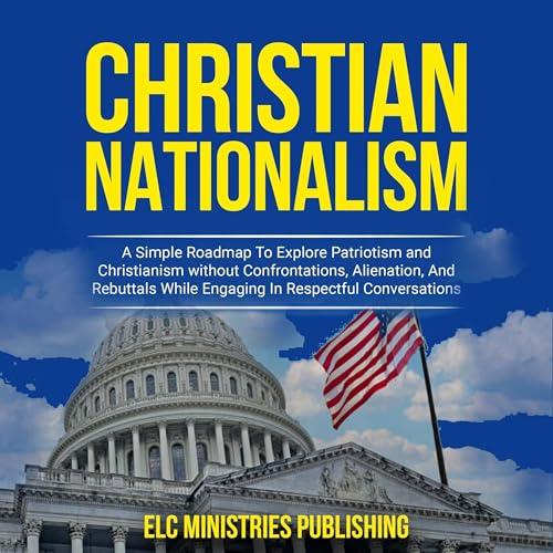 Christian Nationalism by ELC Ministries Publication episode artwork