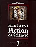 History: Fiction or Science?