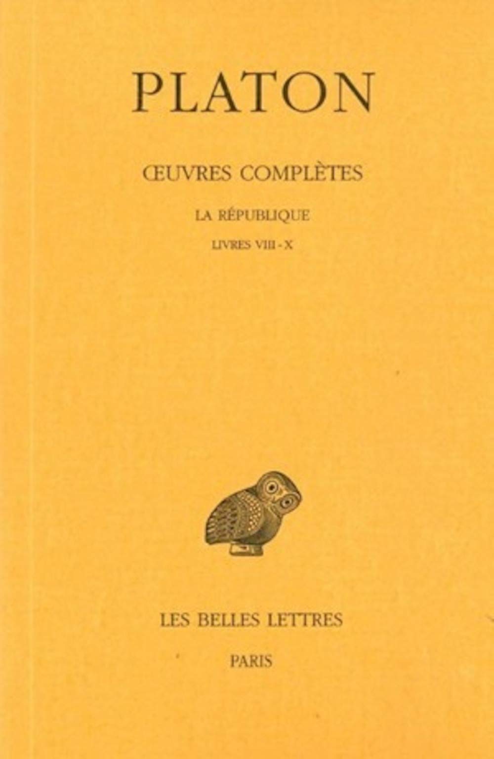 Oeuvres, tome 7, 2e partie : République, livres 8-10