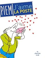 J'aime La Poste 2749111056 Book Cover