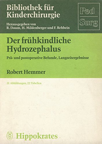 Der frühkindliche Hydrozephalus. Prä- und postoperative Befunde, Langzeitergebnisse