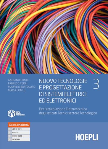 Nuovo Tecnologie e progettazione di sistemi elettrici ed elettronici. Per l'articolazione elettrotecnica degli istituti tecnici settore tecnologico. ... Con e-book. Con espansione online (Vol. 3