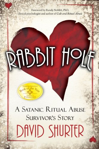 Rabbit Hole: A Satanic Ritual Abuse Survivor's Story
