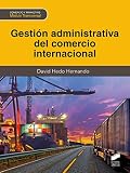 Gestión administrativa del comercio internacional: 26 (Comercio y Marketing)
