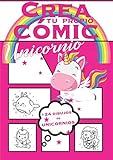  Crea tu propio cómic: Bono 4 placas de dibujo de unicornio para reproducir - Más de 100 placas en blanco para crear su libro de historietas Kawaii Unicornio: Niños, Adolescentes y Adultos