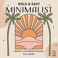 Boho Coloring Book for Adults Bold and Easy: Simple Minimalist Boho Designs in a Modern Style, Botanical Elements, Patterns and Floral Design Coloring Pages B0D5QNTXW4 Book Cover
