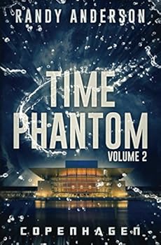 Time Phantom II: Copenhagen - Book #2 of the Time Phantom