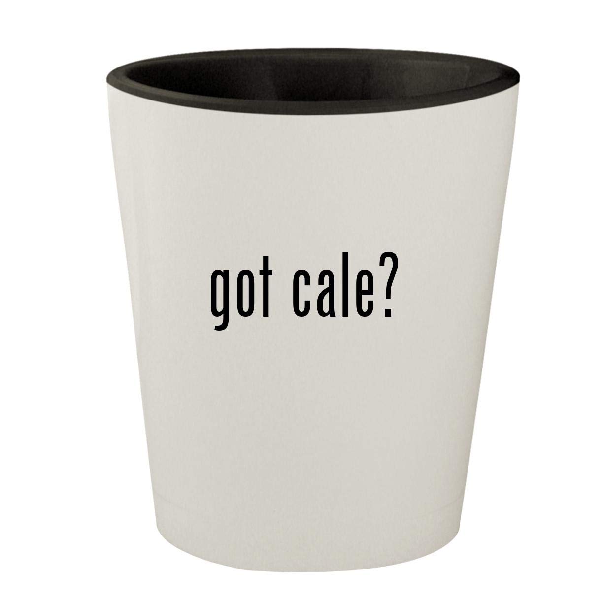 got cale? - White Outer & Black Inner Ceramic 1.5oz Shot Glass