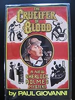 THE CRUCIFIER OF BLOOD A New Sherlock Holmes Mystery B0019P3WG4 Book Cover