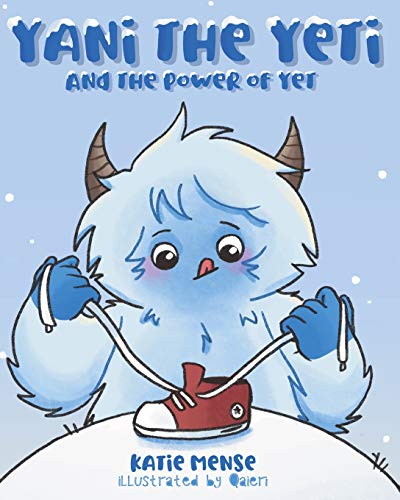 Yani the yeti: and the power of yet