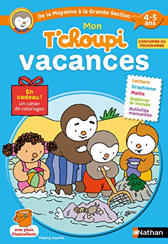 Télécharger Cahier de vacances T'choupi - j'entre en Grande Section - maternelle 4/5 ans Gratuit
