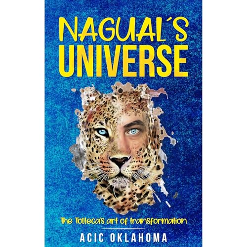 NAGUAL&acute;S UNIVERSE Audiolibro Por Acic Oklahoma arte de portada