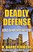 Deadly Defense (Grace Gaynor Christian Mysteries) (Volume 1)