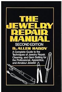 Paperback The Jewelry Repair Manual: A Complete Guide to the Techniques of Jewelry Repair, Cleaning, and Gem Setting for the Professional, Apprentice, and Amateur Jeweler, 2nd Edition Book