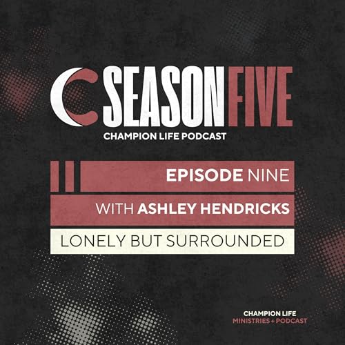 Couverture de Season 5 | Episode 9 | Lonely but Surrounded