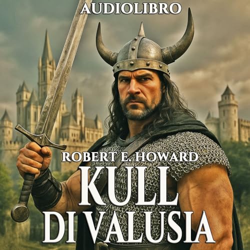 『Audiolibro Kull di Valusia - R.E. Howard』のカバーアート
