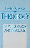 Theocracy: In Paul's Praxis and Theology